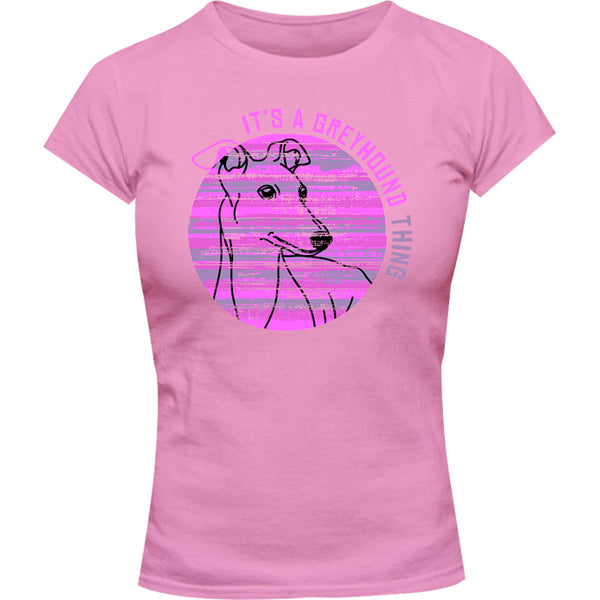 It's A Greyhound Thing - Ladies Slim Fit Tee - Graphic Tees Australia