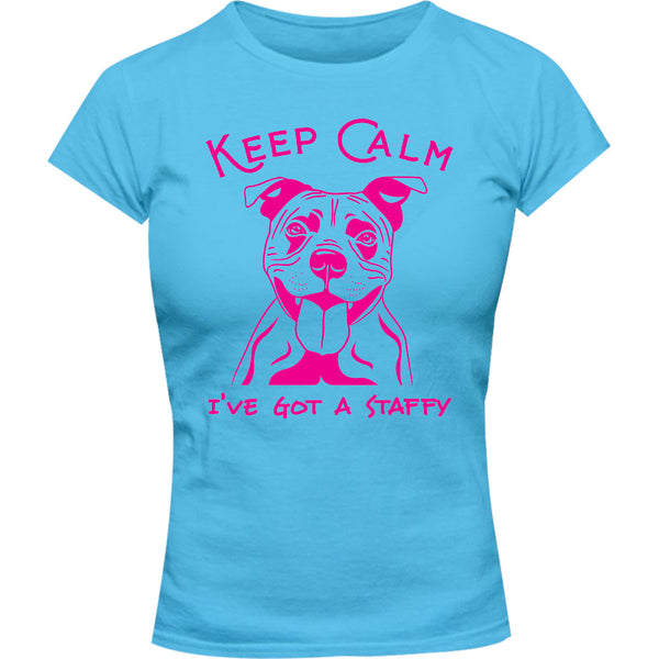 Keep Calm I've Got A Staffy - Ladies Slim Fit Tee - Graphic Tees Australia