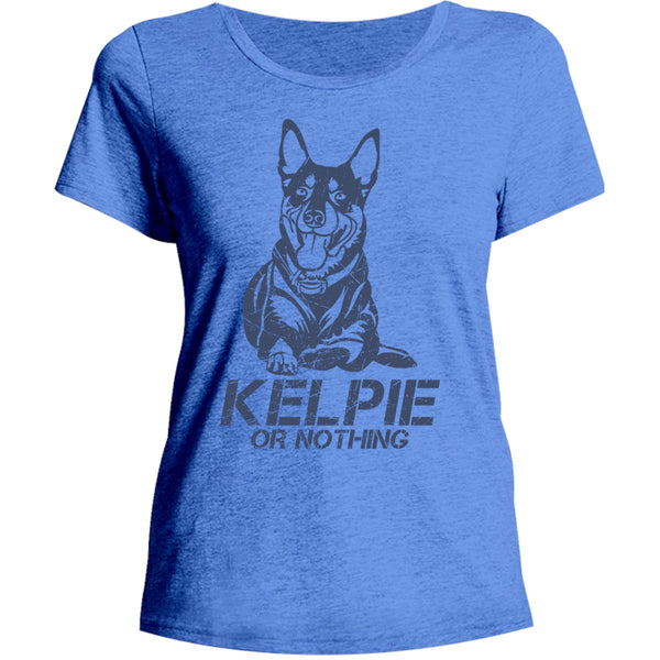 Kelpie Or Nothing - Ladies Relaxed Fit Tee - Graphic Tees Australia