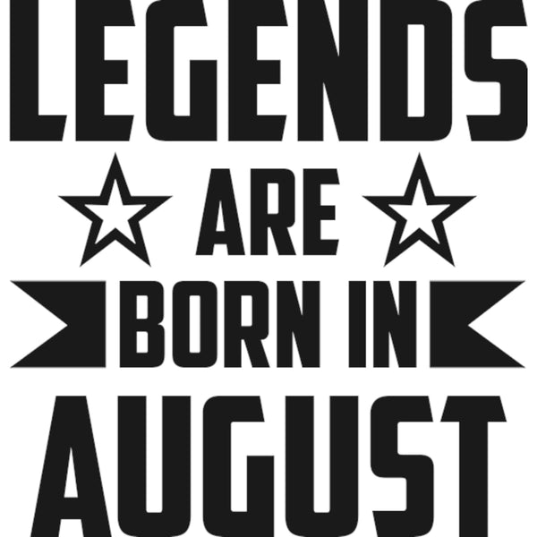 Legends Are Born In August - Ladies Slim Fit Tee - Graphic Tees Australia