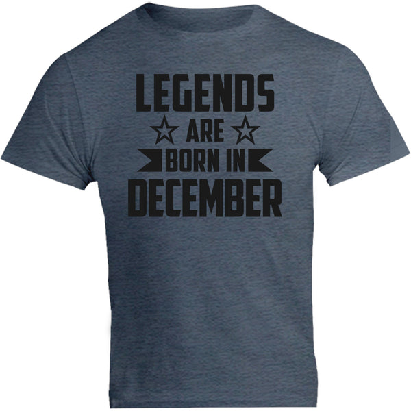 Legends Are Born In December - Unisex Tee - Graphic Tees Australia