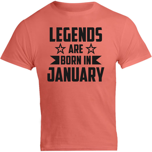 Legends Are Born In January - Unisex Tee - Graphic Tees Australia