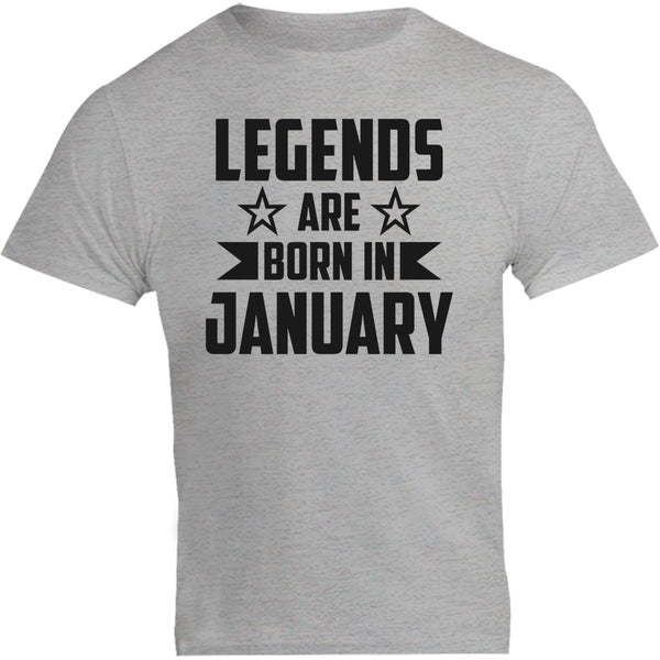 Legends Are Born In January - Unisex Tee - Graphic Tees Australia