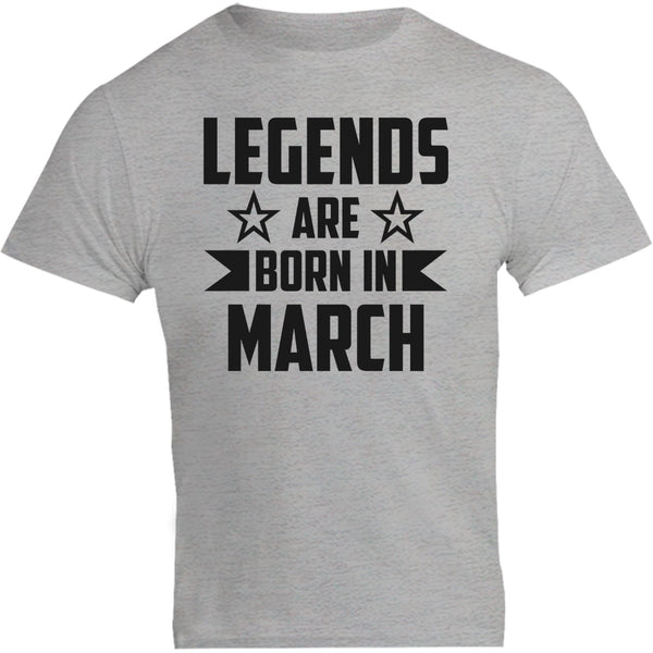 Legends Are Born In March - Unisex Tee - Plus Size - Graphic Tees Australia