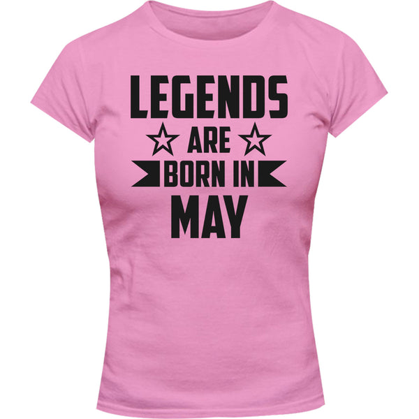 Legends Are Born In May - Ladies Slim Fit Tee - Graphic Tees Australia