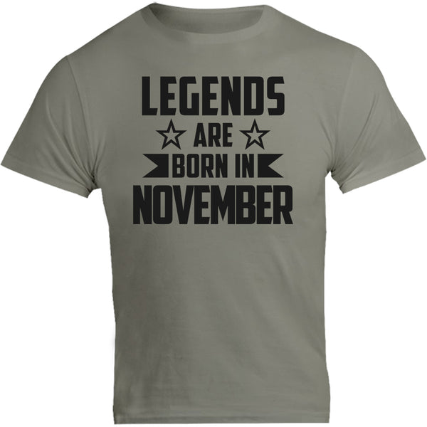 Legends Are Born In November - Unisex Tee - Graphic Tees Australia
