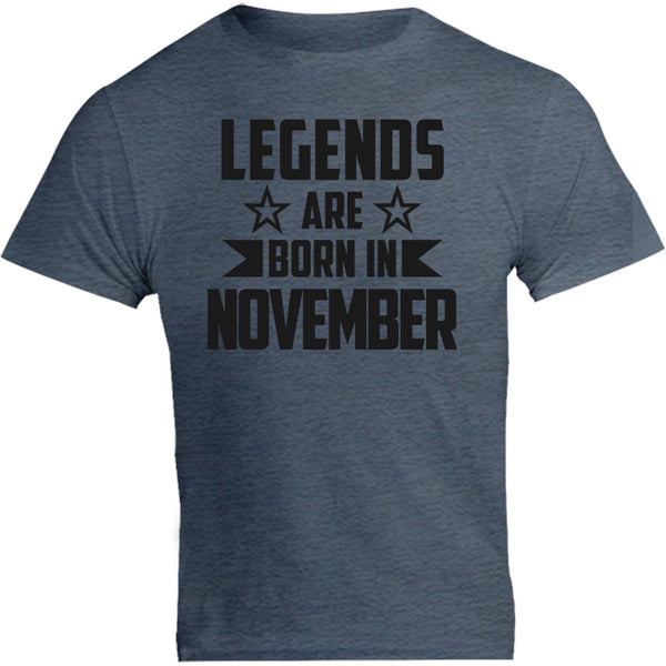 Legends Are Born In November - Unisex Tee - Graphic Tees Australia