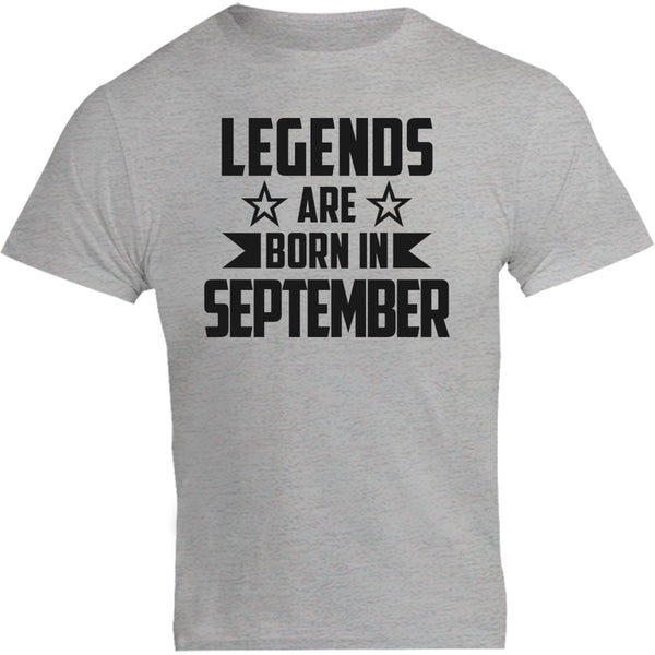 Legends Are Born In September - Unisex Tee - Graphic Tees Australia