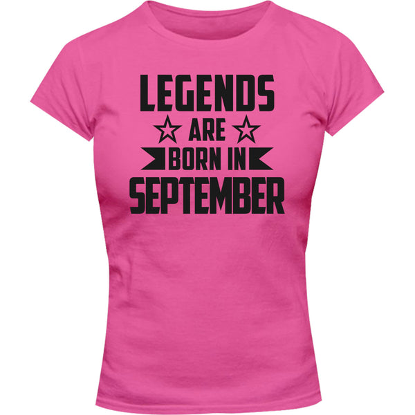 Legends Are Born In September - Ladies Slim Fit Tee - Graphic Tees Australia