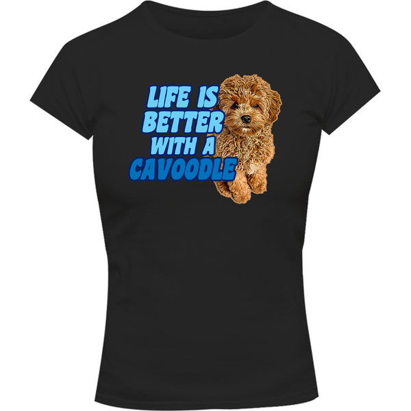 Life Is Better With A Cavoodle - Ladies Slim Fit Tee - Graphic Tees Australia