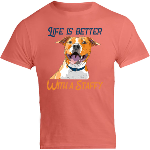 Life Is Better With A Staffy - Unisex Tee - Graphic Tees Australia