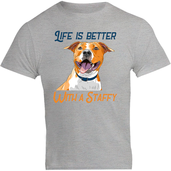 Life Is Better With A Staffy - Unisex Tee - Graphic Tees Australia