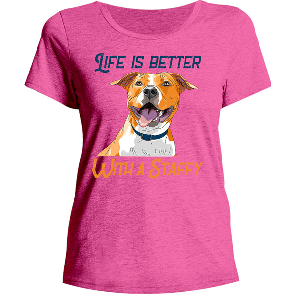 Life Is Better With A Staffy - Ladies Relaxed Fit Tee - Graphic Tees Australia