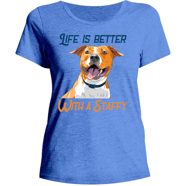 Life Is Better With A Staffy - Ladies Relaxed Fit Tee - Graphic Tees Australia