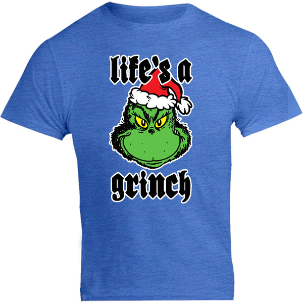 Life's A Grinch - Unisex Tee