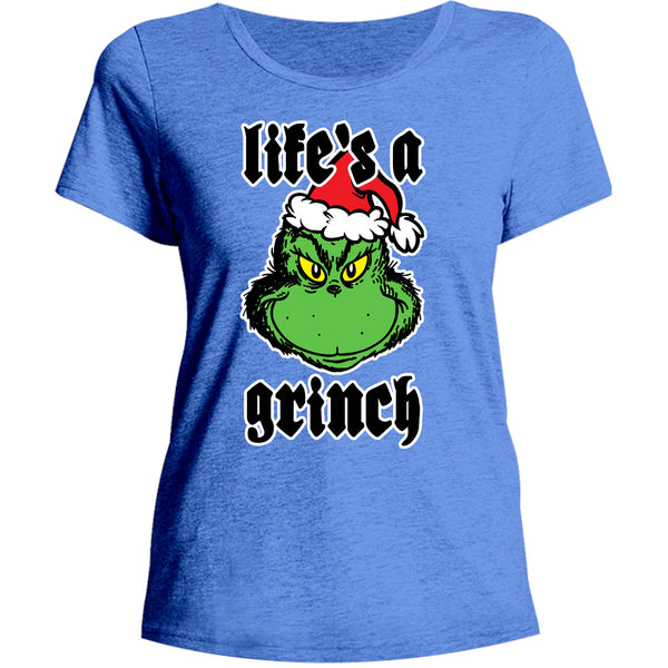 Life's A Grinch - Ladies Relaxed Fit Tee
