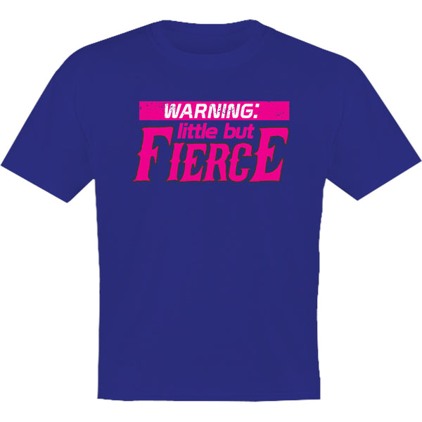 Little But Fierce - Youth & Infant Tee - Graphic Tees Australia