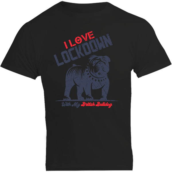 Lockdown With My British Bulldog - Unisex Tee - Graphic Tees Australia