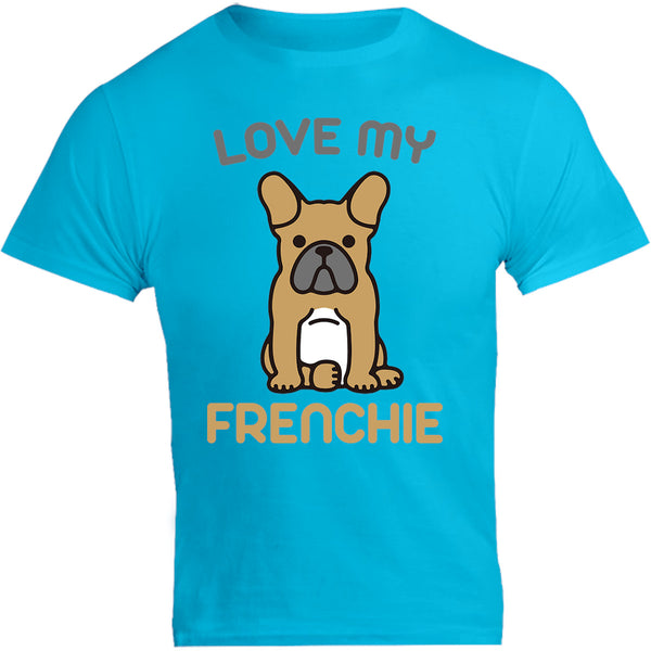 Love My Frenchie - Unisex Tee - Graphic Tees Australia