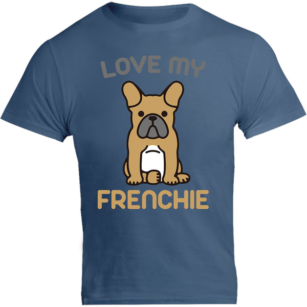 Love My Frenchie - Unisex Tee - Graphic Tees Australia