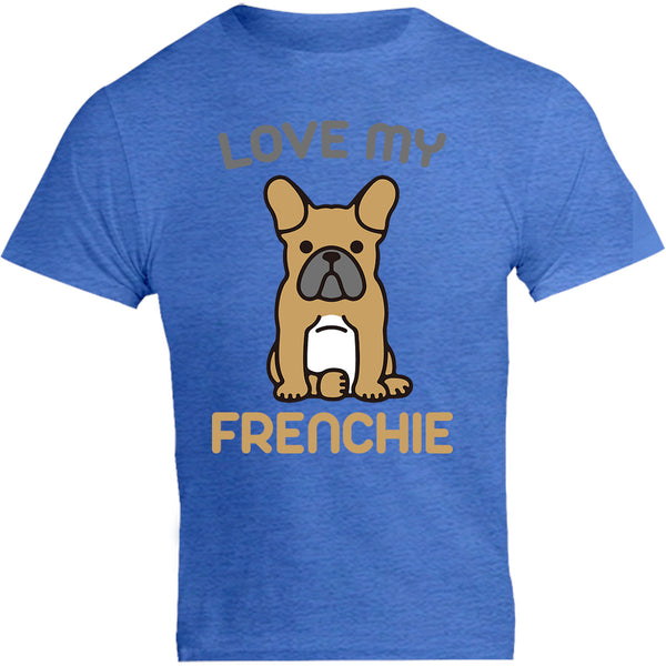 Love My Frenchie - Unisex Tee - Graphic Tees Australia