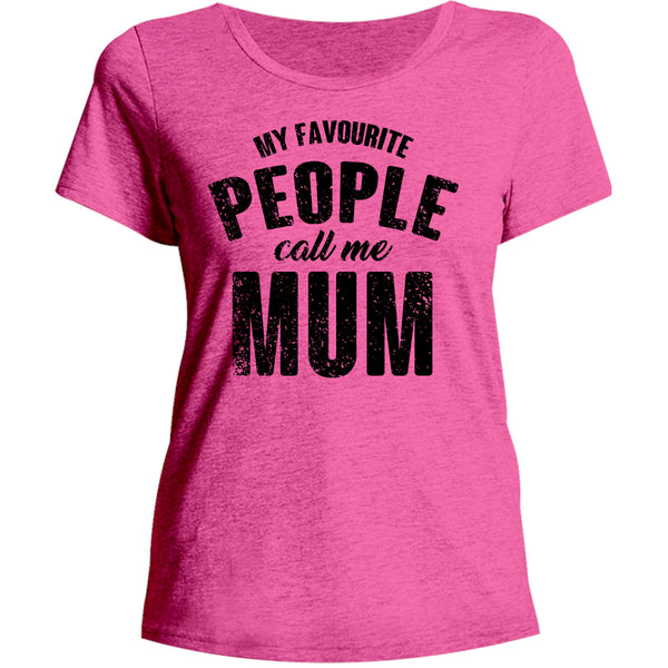 My Favourite People Call Me Mum - Ladies Relaxed Fit Tee - Graphic Tees Australia