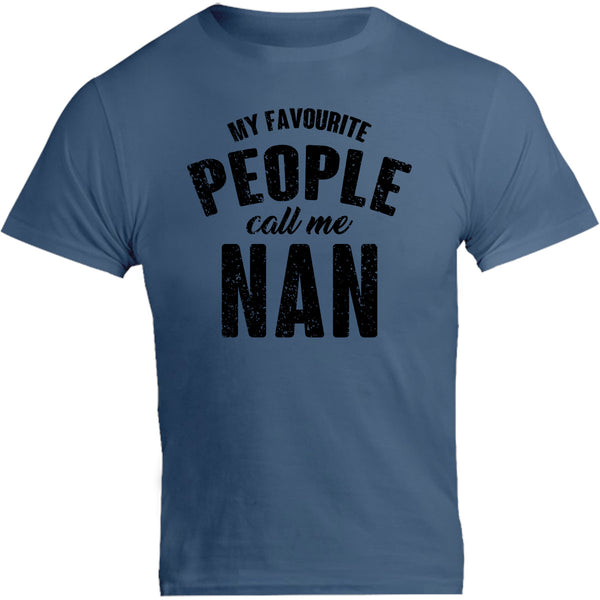 My Favourite People Call Me Nan - Unisex Tee - Graphic Tees Australia