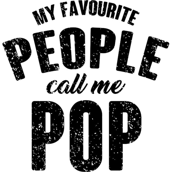 My Favourite People Call Me Pop - Unisex Hoodie - Plus Size - Graphic Tees Australia