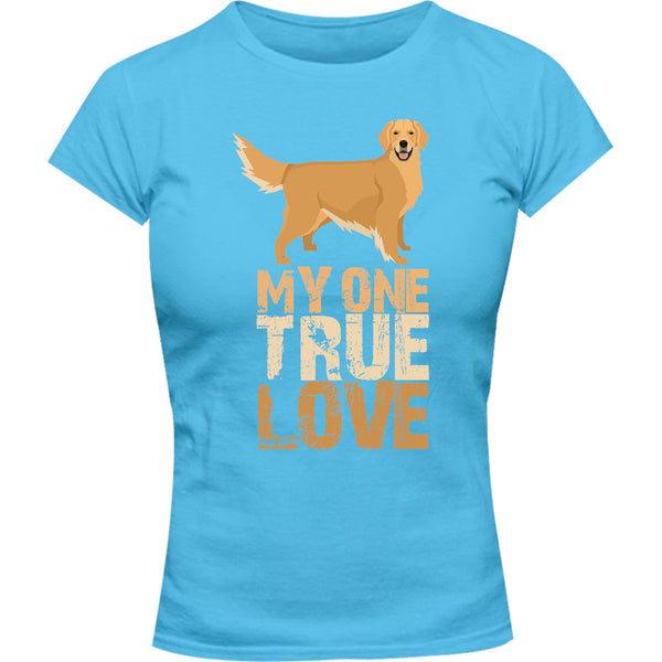 My One True Love Golden Retriever - Ladies Slim Fit Tee - Graphic Tees Australia