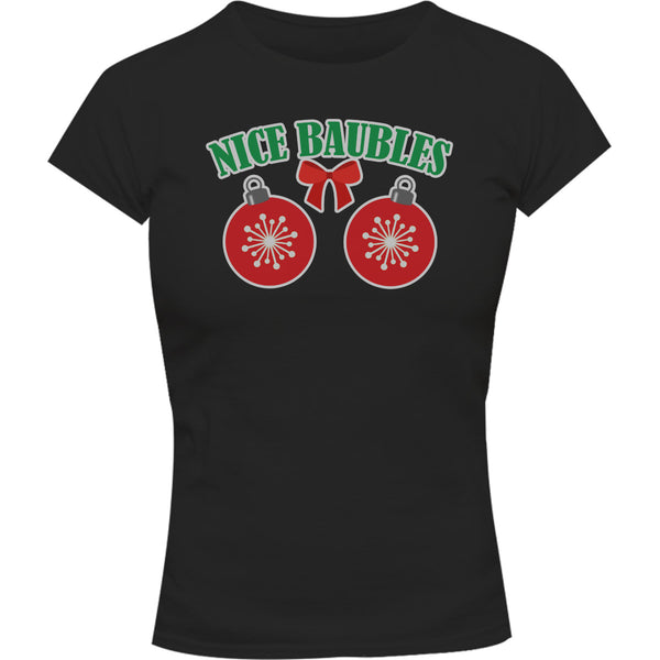 Nice Baubles - Ladies Slim Fit Tee