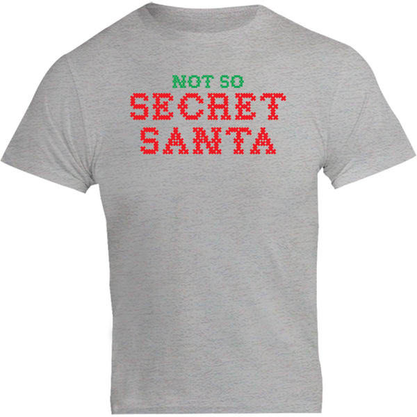 Not So Secret Santa - Unisex Tee