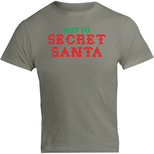 Not So Secret Santa - Unisex Tee