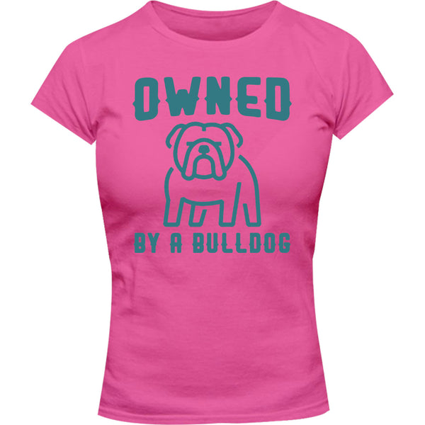 Owned By A Bulldog - Ladies Slim Fit Tee