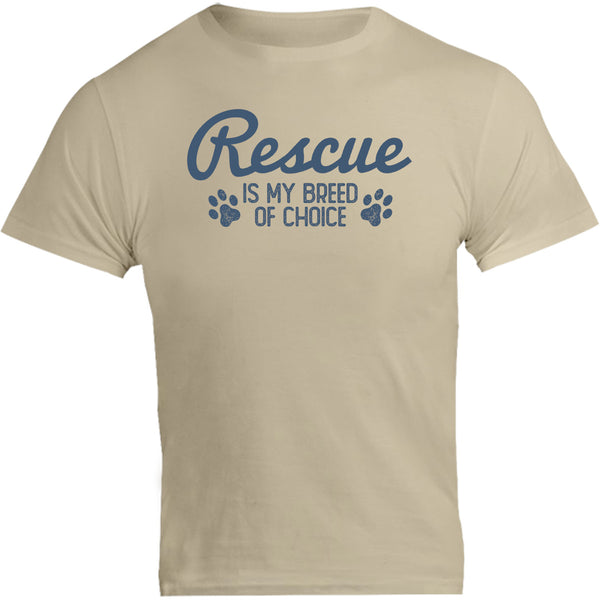 Rescue Is My Breed Of Choice - Unisex Tee - Graphic Tees Australia