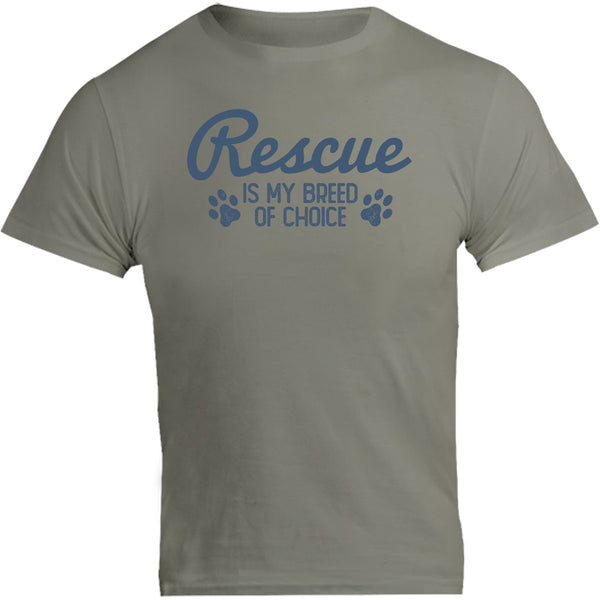 Rescue Is My Breed Of Choice - Unisex Tee - Graphic Tees Australia