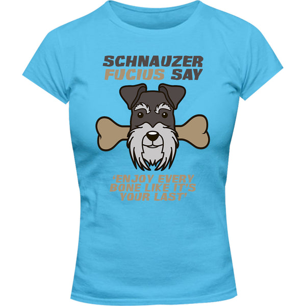 Schnauzer Fucius Say - Ladies Slim Fit Tee - Graphic Tees Australia