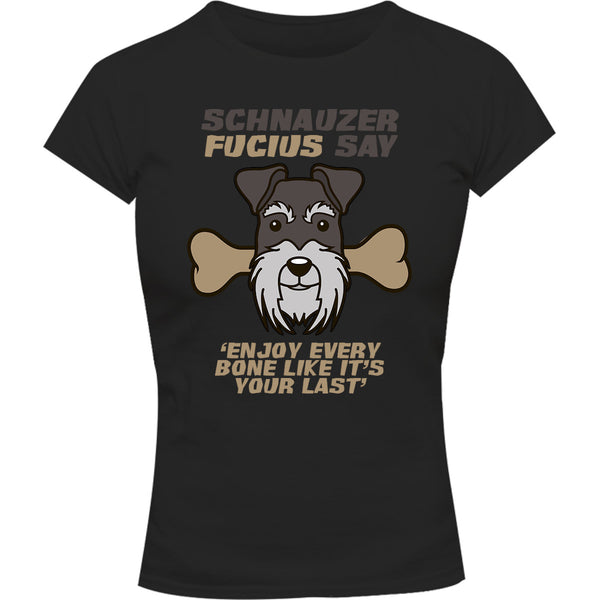 Schnauzer Fucius Say - Ladies Slim Fit Tee - Graphic Tees Australia