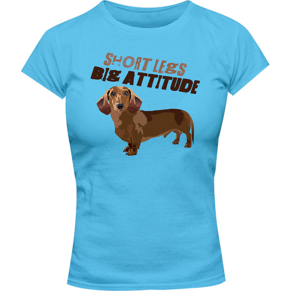 Short Legs Big Attitude - Ladies Slim Fit Tee - Graphic Tees Australia