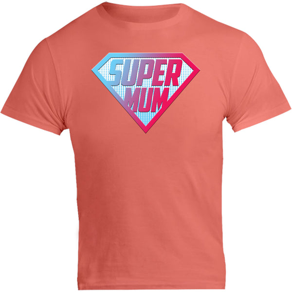 Super Mum - Unisex Tee - Graphic Tees Australia