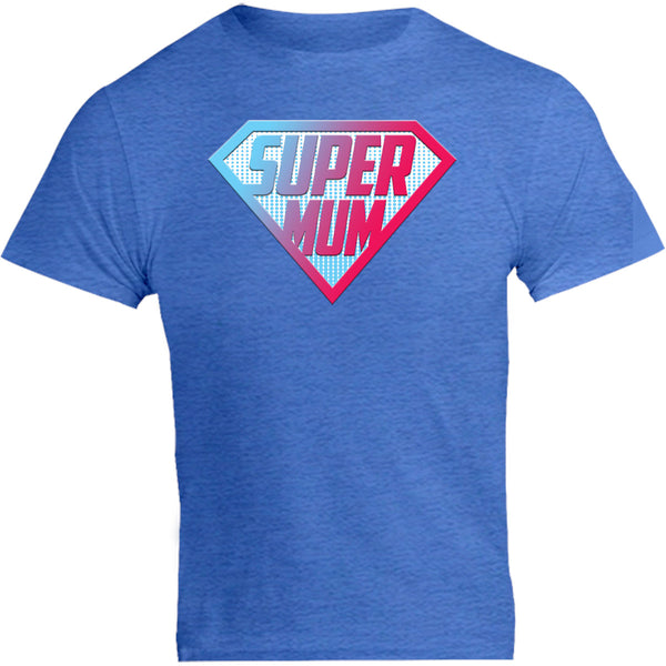 Super Mum - Unisex Tee - Graphic Tees Australia