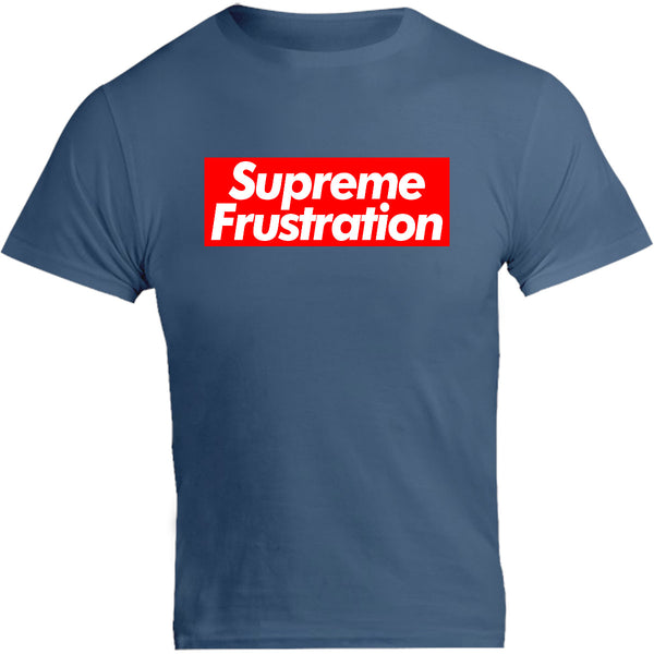 Supreme Frustration - Unisex Tee - Graphic Tees Australia