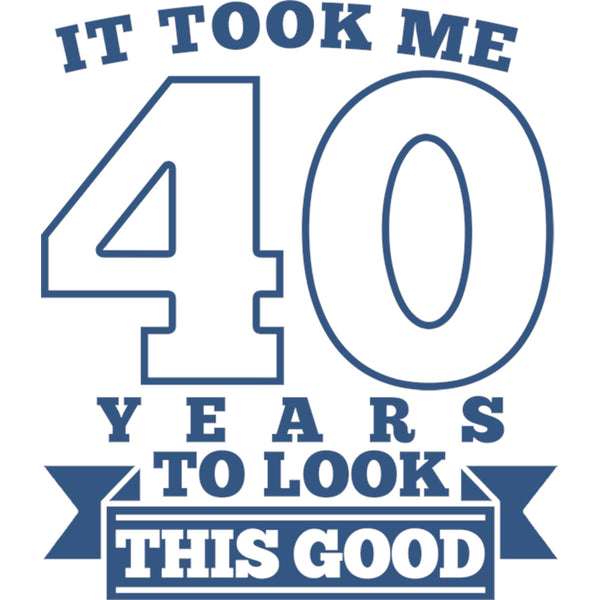 Took Me 40 Years - Ladies Slim Fit Tee - Graphic Tees Australia