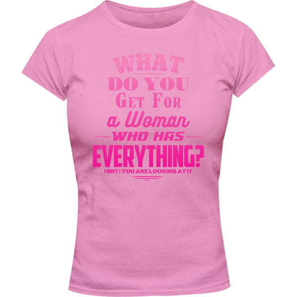 What Do You Get For A Woman - Ladies Slim Fit Tee - Graphic Tees Australia