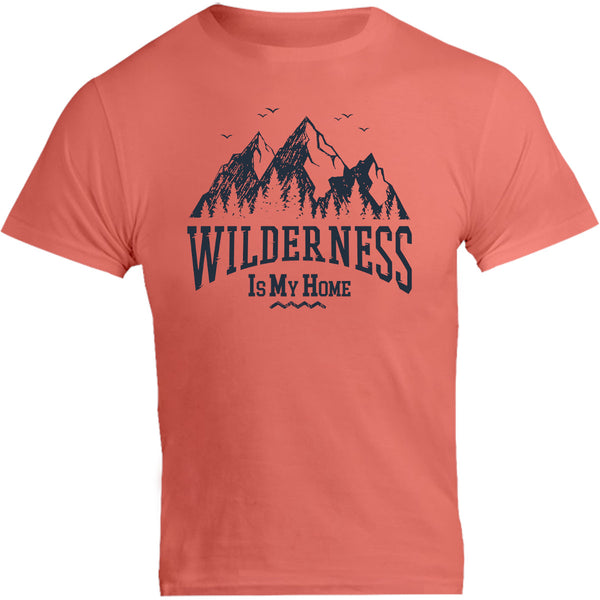 Wilderness Is My Home - Unisex Tee - Graphic Tees Australia