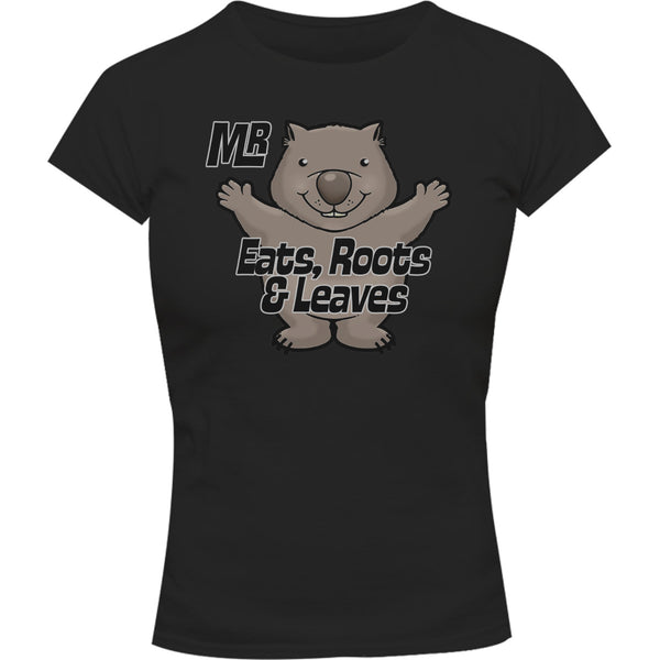 Wombat Eats Roots & Leaves - Ladies Slim Fit Tee - Graphic Tees Australia