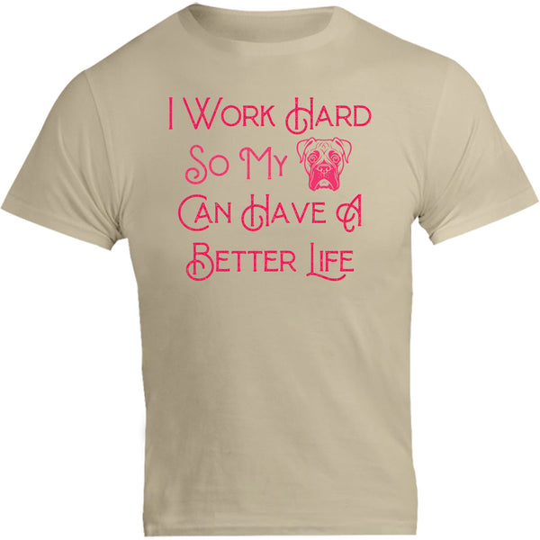 Work Hard For My Boxer - Unisex Tee - Graphic Tees Australia