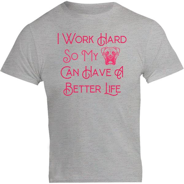 Work Hard For My Boxer - Unisex Tee - Graphic Tees Australia