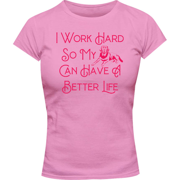 Work Hard For My Labrador - Ladies Slim Fit Tee - Graphic Tees Australia