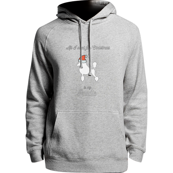 All I Need For Christmas Is My Poodle - Unisex Hoodie - Plus Size