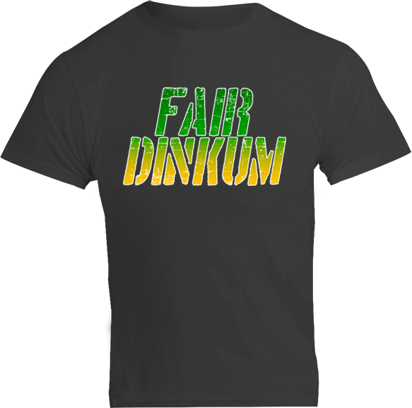 Fair Dinkum - Unisex Tee